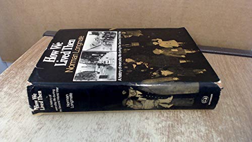 How we lived then: A history of everyday life during the Second World War