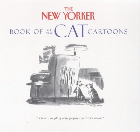 NEW YORKER'' BOOK OF ALL-NEW CAT CARTOONS