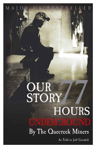 Our Story: 77 Hours Underground