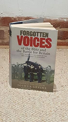 Forgotten Voices of the Blitz and the Battle of Britain
