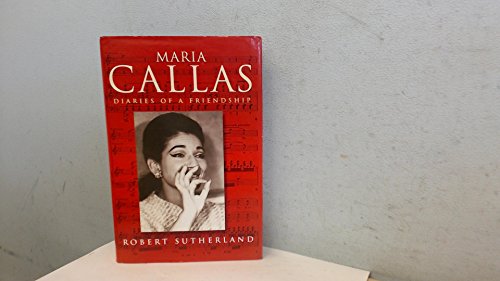 Maria Callas: Diaries of a Friendship
