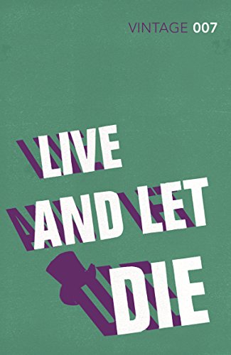 live and let die. ian fleming