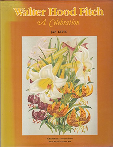 Walter Hood Fitch: A celebration