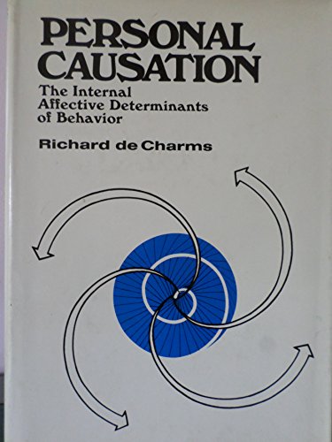 Personal Causation: The Internal Effective Determinants of Behavior.