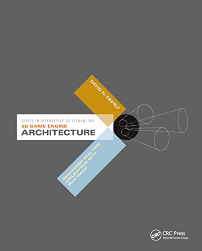 3D Game Engine Architecture: Engineering Real-Time Applications with Wild Magic (The Morgan Kaufmann Series in Interactive 3D Technology)