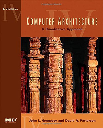 Computer Architecture: A Quantitative Approach, 4th Edition
