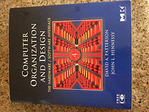 Computer Organization and Design: The Hardware/Software Interface (The Morgan Kaufmann Series in Computer Architecture and Design)