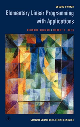 Elementary Linear Programming with Applications (Computer Science and Scientific Computing)