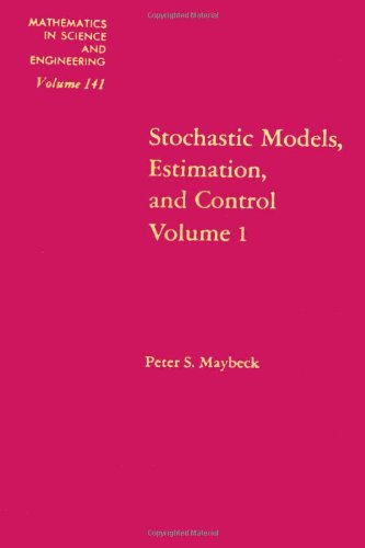 Stochastic Models, Estimation, and Control (Vol. 1)