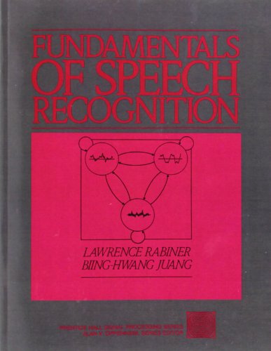 Fundamentals of Speech Recognition (Prentice-hall Signal Processing Series)