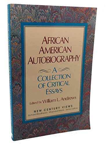 African-American Autobiography: A Collection of Critical Essays (New Century Views)