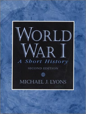 World War I: A Short History