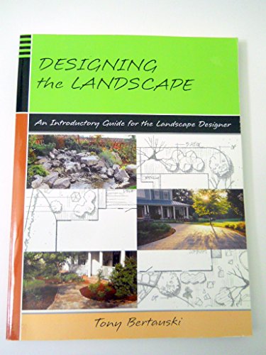 Designing the Landscape: An Introductory Guide for the Landscape Designer