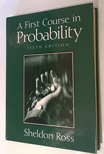 A First Course in Probability (6th Edition)