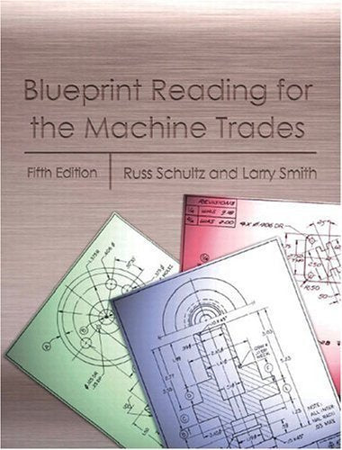 Blueprint Reading for the Machine Trades, Fifth Edition