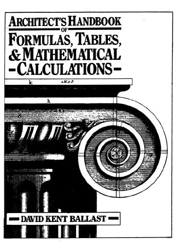 Architect's Handbook of Formulas, Tables, and Mathematical Calculations