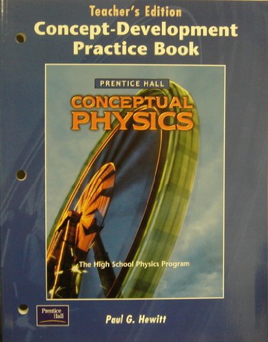 Conceptual Physics: Concept-Development Practice Book, Teacher's Edition