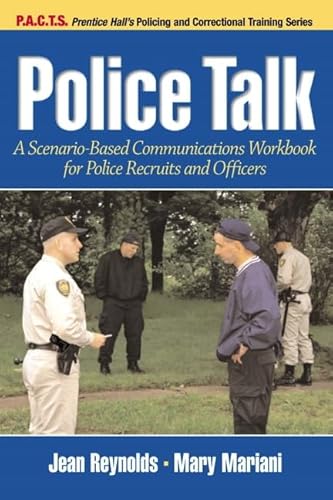 Police Talk: A Scenario-Based Communications Workbook for Police Recruits and Officers
