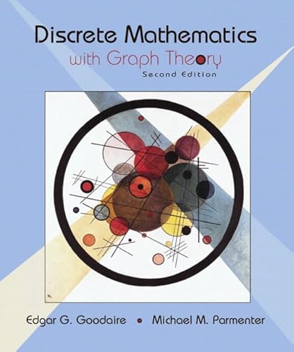Discrete Mathematics with Graph Theory (2nd Edition)