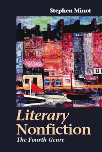 Literary Nonfiction: The Fourth Genre