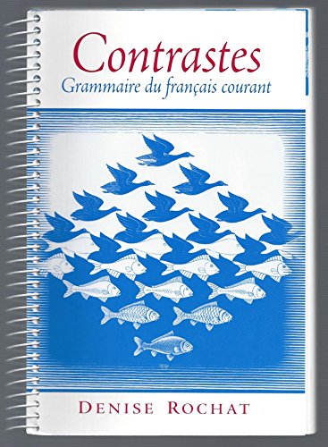 Contrastes: Grammaire Du Francais Courant (French Edition)