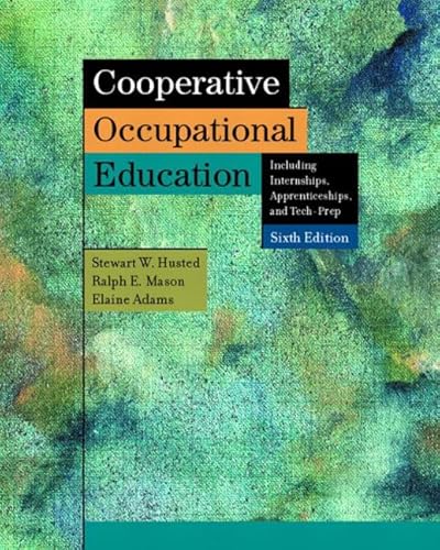 Cooperative Occupational Education: Including Internships, Apprenticeships, and Tech-Prep