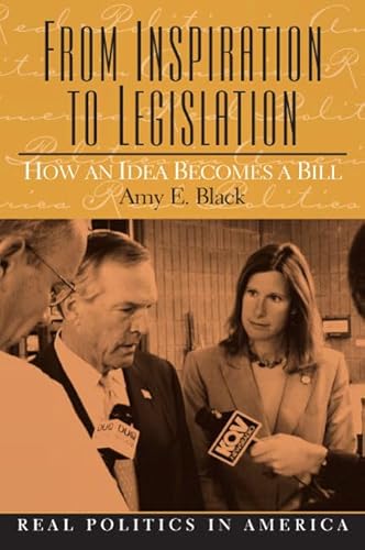 From Inspiration to Legislation: How an Idea Becomes a Bill (Real Politics In America)