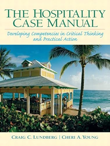 Hospitality Management Case Manual: Developing Competencies in Critical Thinking and Practical Action, The