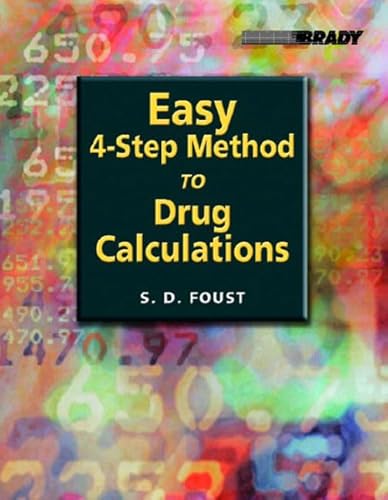 Easy Four-Step Method to Drug Calculations (Pharmacology)
