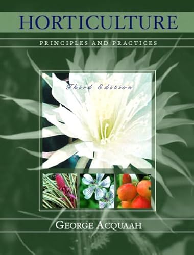 Horticulture: Principles and Practices