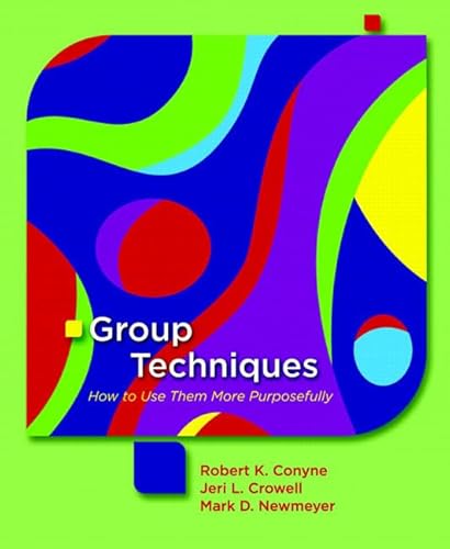 Group Techniques: How to Use Them More Purposefully