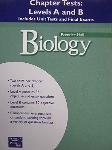 Biology/ Prentice Hall/ Chapter Test: Level A and B/ Includes Unit Test and Final Exams