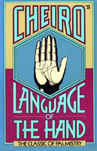 Cheiro's Language of the Hand: The Classic of Palmistry