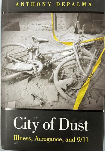 City of Dust: Illness, Arrogance, and 9/11 (FT Press Science)