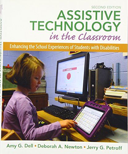 Assistive Technology in the Classroom: Enhancing the School Experiences of Students with Disabilities (2nd Edition)