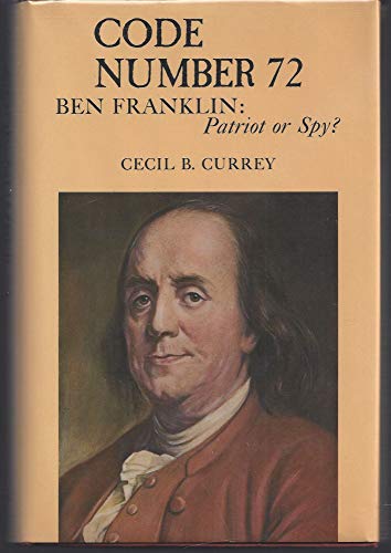 Code Number 72/Ben Franklin: Patriot or Spy?