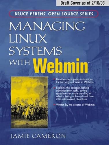 Managing Linux Systems With Webmin: System Administration and Module Development (Bruce Perens Open Source)