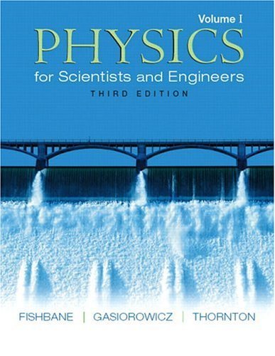 Physics for Scientists and Engineers, Vol. 1: Ch. 1-20 (3rd Edition)