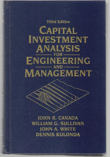 Capital Investment Analysis for Engineering and Management