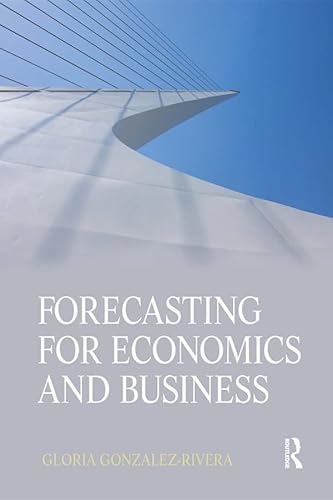 Forecasting for Economics and Business (The Pearson Series in Economics)