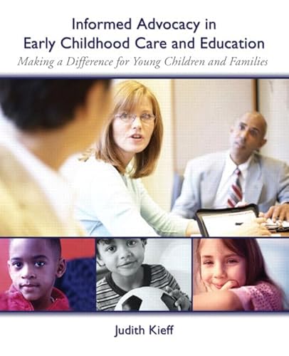 Informed Advocacy in Early Childhood Care and Education: Making a Difference for Young Children and Families