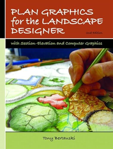 Plan Graphics for the Landscape Designer: With Section-Elevation And Computer Graphics