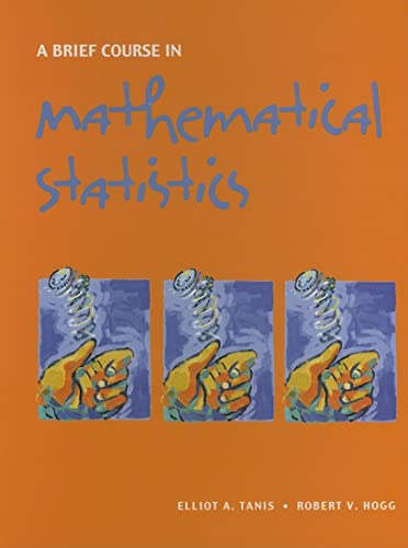 Brief Course in Mathematical Statistics, A