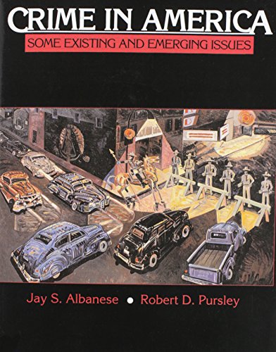 Crime in America: Some Existing and Emerging Issues