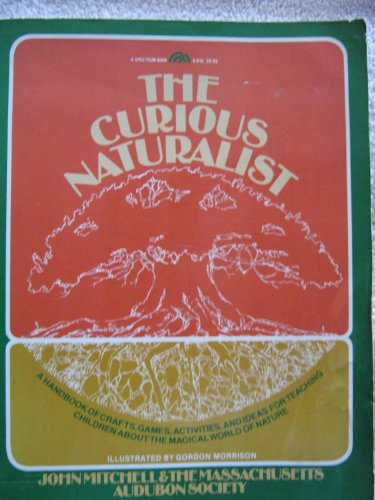 The Curious Naturalist (A Spectrum Book)