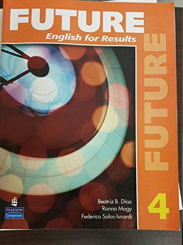 Future 4: English for Results (with Practice Plus CD-ROM)