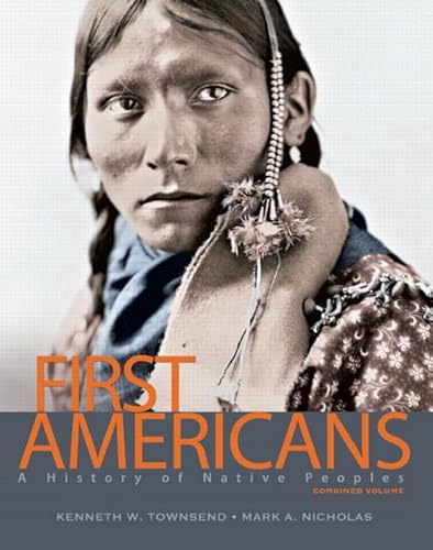 First Americans: A History of Native Peoples, Combined Volume