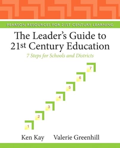Leader's Guide to 21st Century Education, The: 7 Steps for Schools and Districts