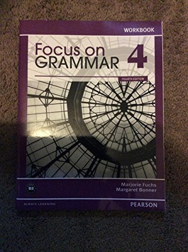 Focus on Grammar 4 Workbook, 4th Edition