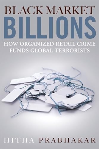 Black Market Billions: How Organized Retail Crime Funds Global Terrorists